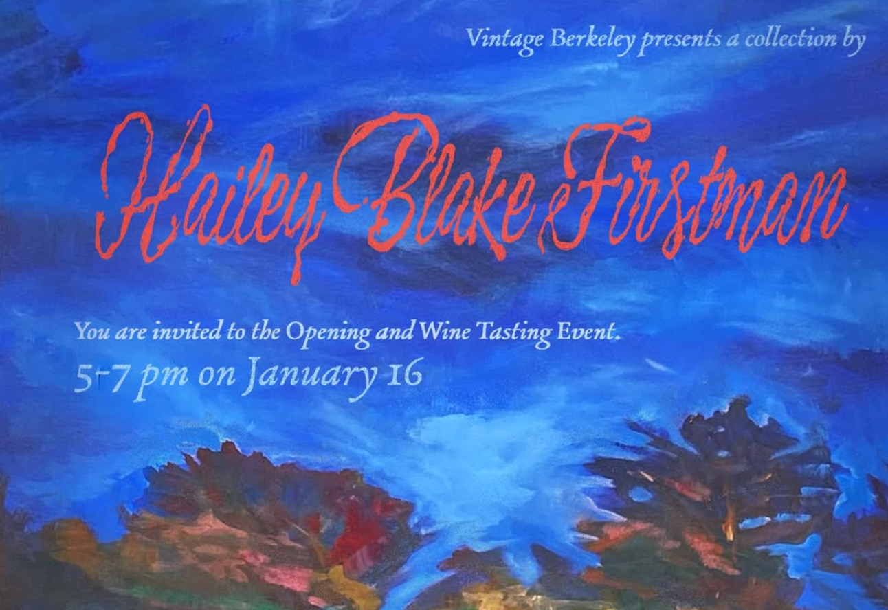 Hailey Blake Firstman Art Opening & Vintage Berkeley 21st Birthday Party! @ Vine St. Friday, January 16th