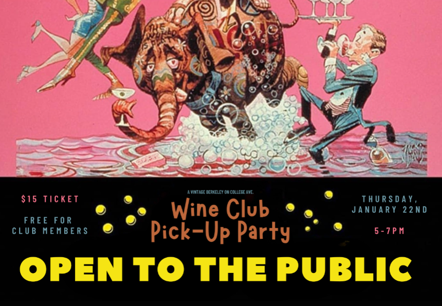 Wine Club Pick-up Party - Open to the Public @ College Ave. Thursday, January 22nd