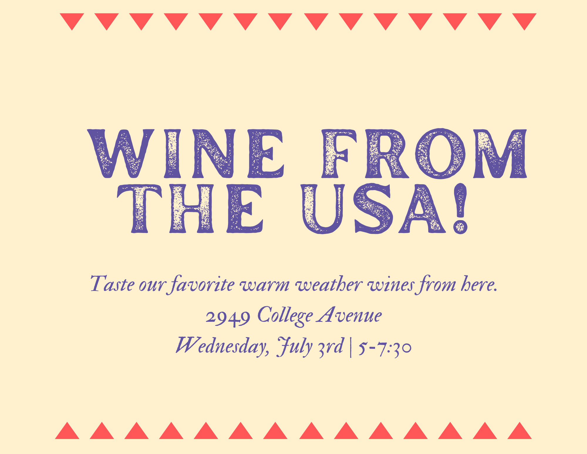 Celebrating American Wine @ College Ave. Wednesday, July 3rd