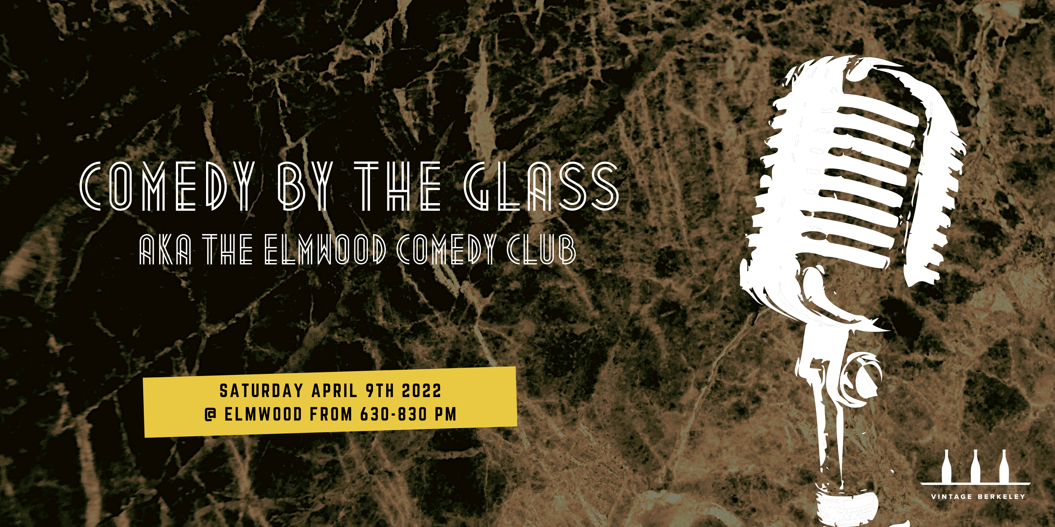 Comedy by the Glass AKA The Elmwood Comedy Club @ Elmwood April 9th - Vintage Berkeley