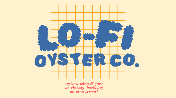 Lo-Fi Oyster Co. & Live Jazz @ Vine Street May 11th