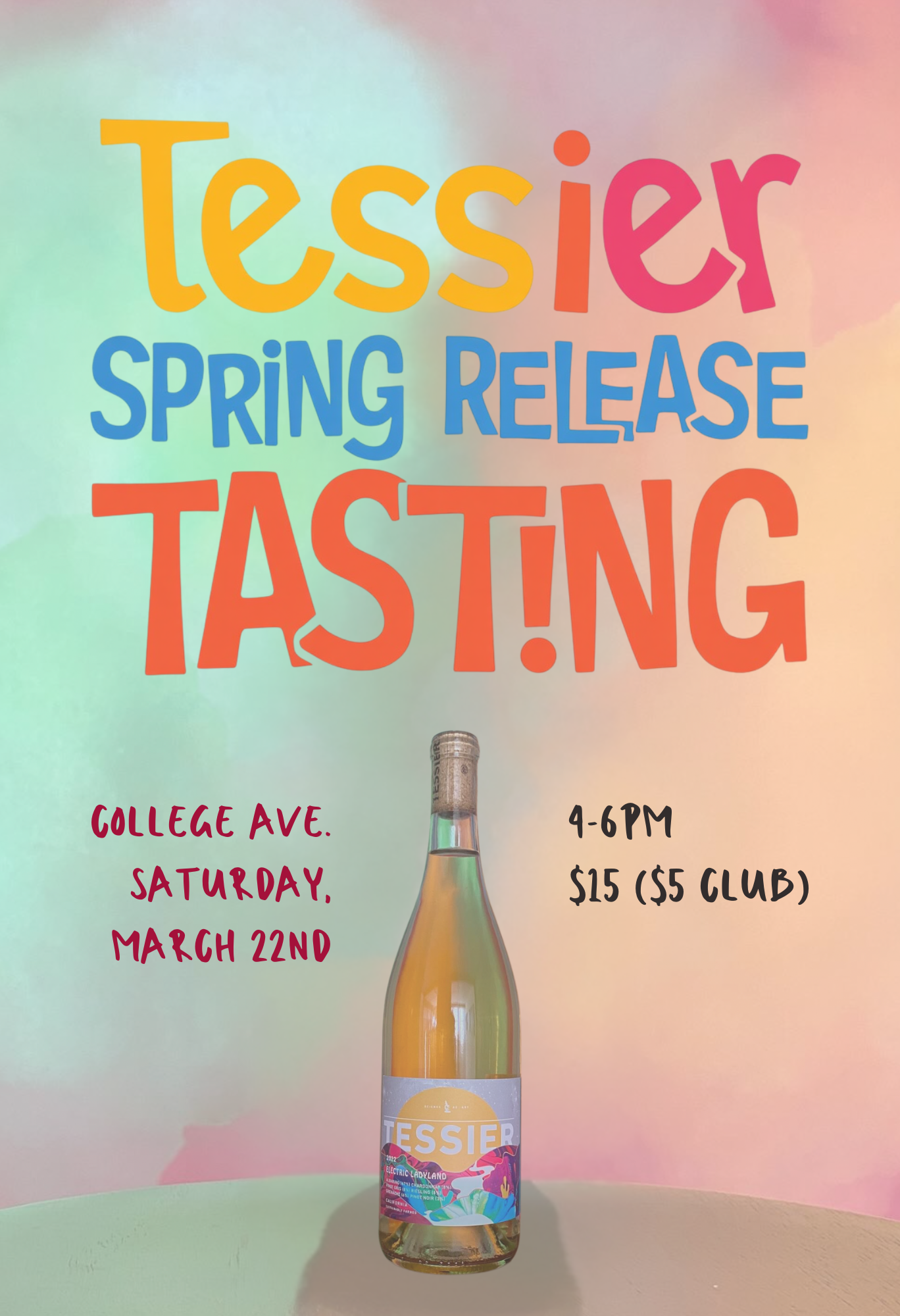 Tessier Wines Spring Release Tasting @ College Ave. Saturday, March 22nd